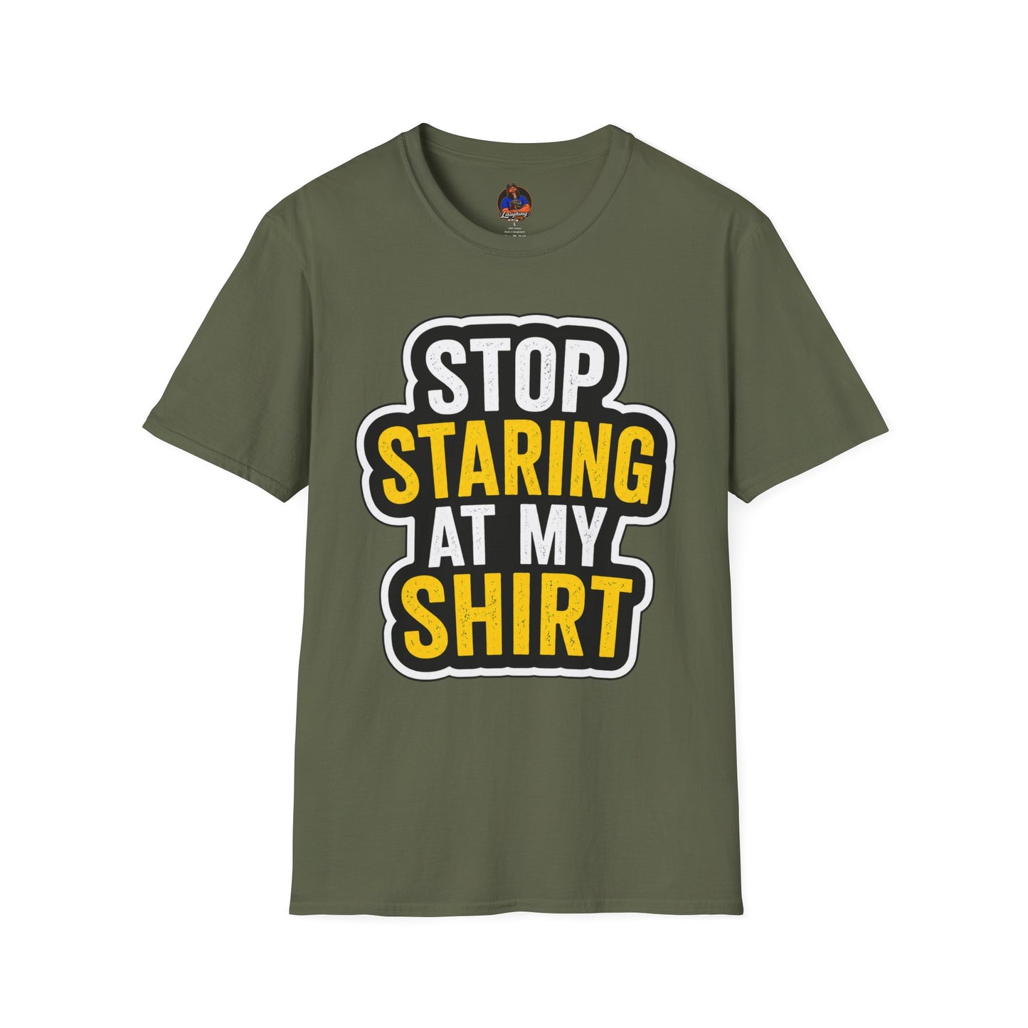 Stop Staring at My Shirt T Shirt | Funny Sarcastic Graphic Tee | Bold Humor Gift for Men Women | Casual Unisex Statement Top | Birthday Gift