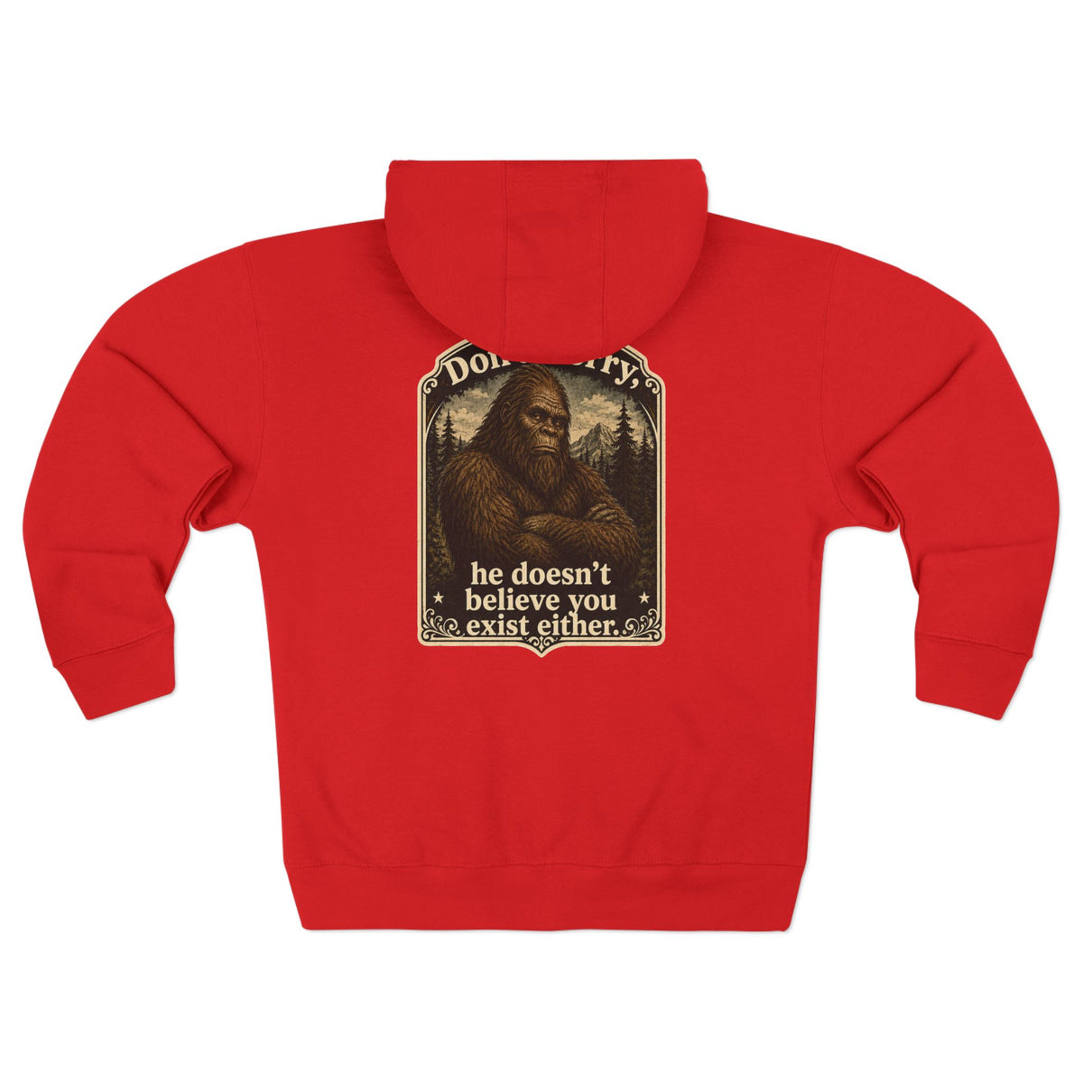 You don't believe? Zip Hoodie | Bigfoot Sasquatch vintage forest graphic