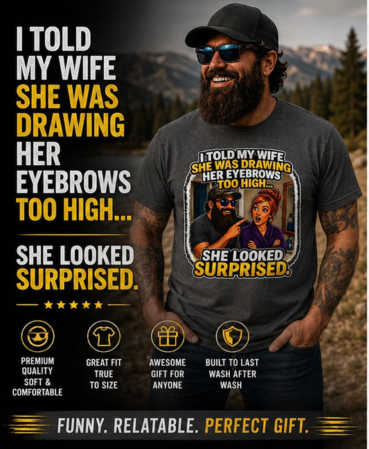 Eyebrows Too High T-Shirt, Funny Wife Joke Retro Cartoon Tee