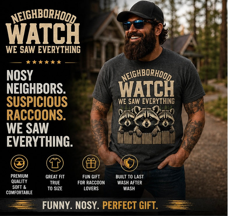 Neighborhood Watch Raccoon T-Shirt, Funny Wildlife Camping Tee