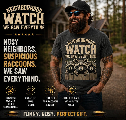 Neighborhood Watch Raccoon T-Shirt, Funny Wildlife Camping Tee