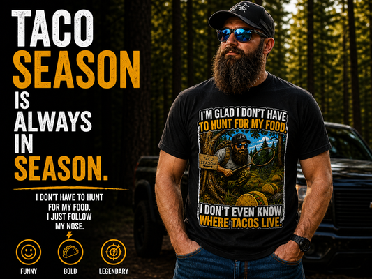 Taco Season T-Shirt, Funny Hunting Season Foodie Graphic Tee