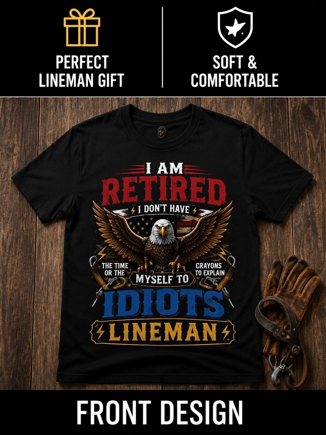 Retired Lineman T-Shirt, Funny Blue-Collar Retirement Gift, Front and Back Print