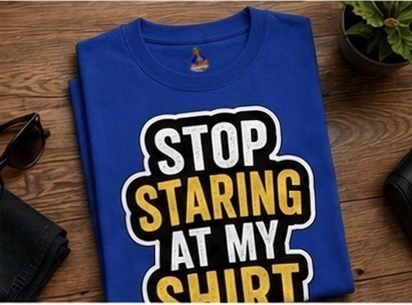 Stop Staring at My Shirt T Shirt | Funny Sarcastic Graphic Tee | Bold Humor Gift for Men Women | Casual Unisex Statement Top | Birthday Gift