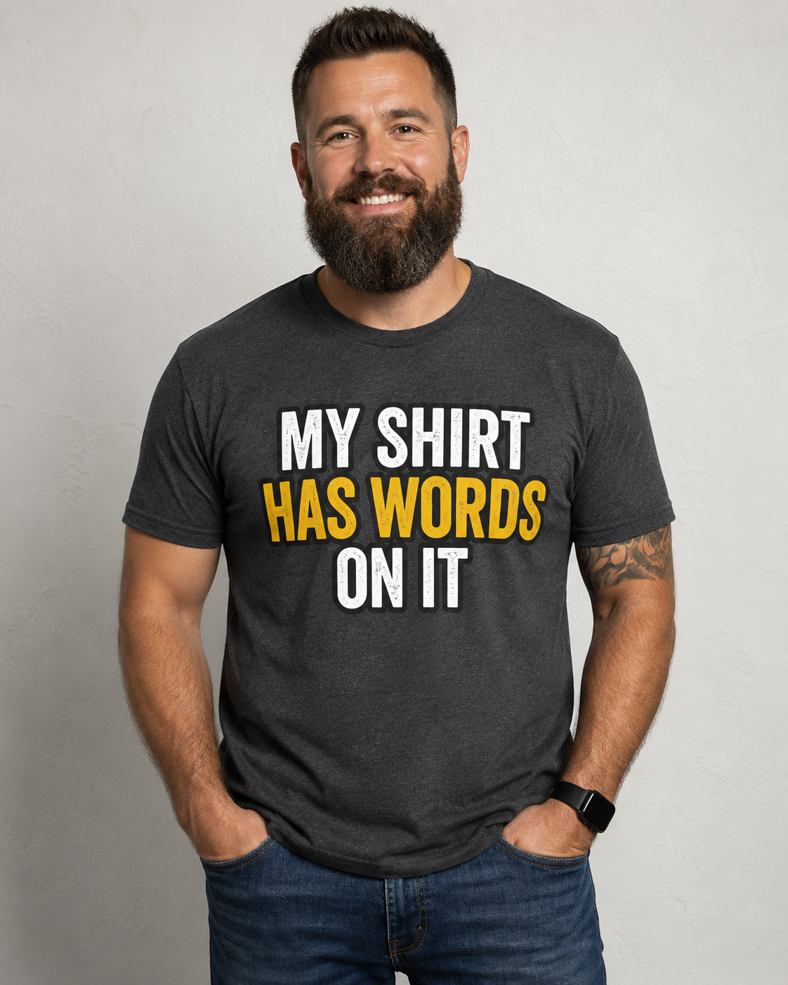 My Shirt Has Words on It T-Shirt, Funny Sarcastic Dad Joke Tee