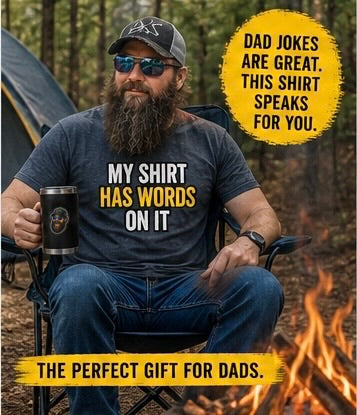 My Shirt Has Words on It T-Shirt, Funny Sarcastic Dad Joke Tee