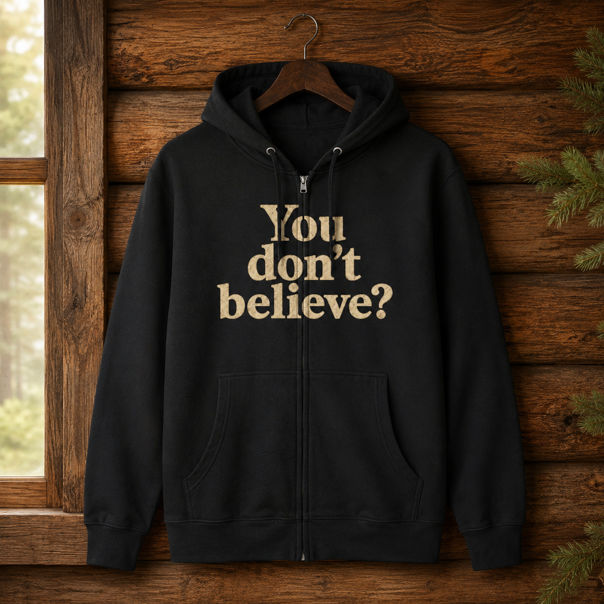 You don't believe? Zip Hoodie | Bigfoot Sasquatch vintage forest graphic