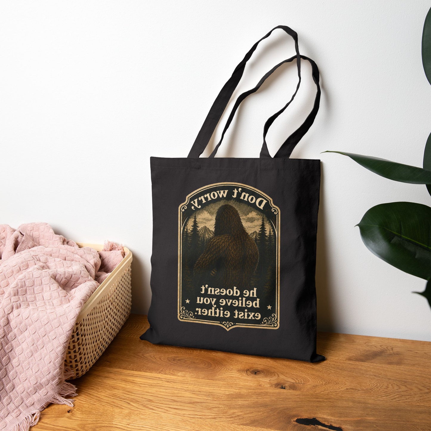 Bigfoot Canvas Tote Bag Dont Worry He Doesnt Believe You Exist Either Sasquatch Humor Cryptozoology Gift Novelty Hiking Cryptid Outdoor Myth